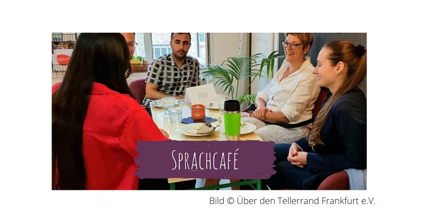 24.08.2022: Über den Tellerrand Frankfurt e.V. veranstaltet Sprachcafé mit Schatzsuche