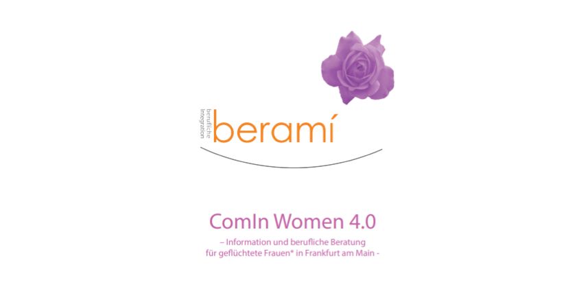 ComIn Women ist wieder da! Berami führt das Projekt für Frau mit Fluchterfahrung oder Migrationsgeschichte fort!